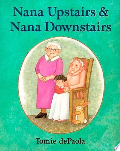 Nana Upstairs and Nana Downstairs