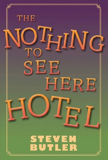 The Nothing to See Here Hotel