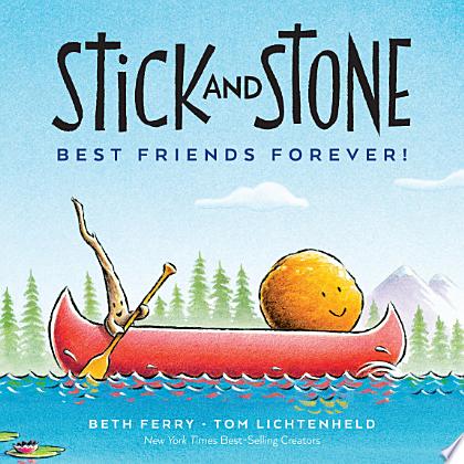 Stick and Stone: Best Friends Forever!