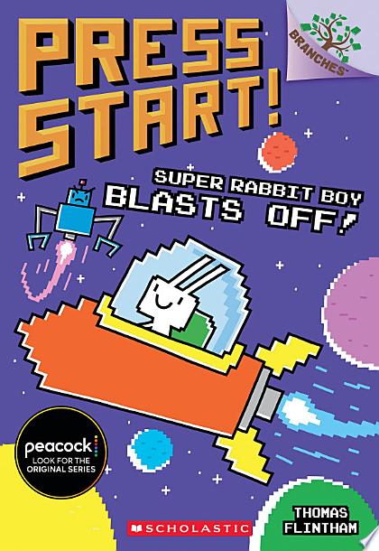 Super Rabbit Boy Blasts Off!: A Branches Book (Press Start! #5)