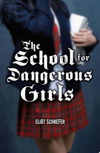 The School for Dangerous Girls