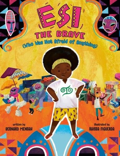 Esi the Brave (Who Was Not Afraid of Anything)
