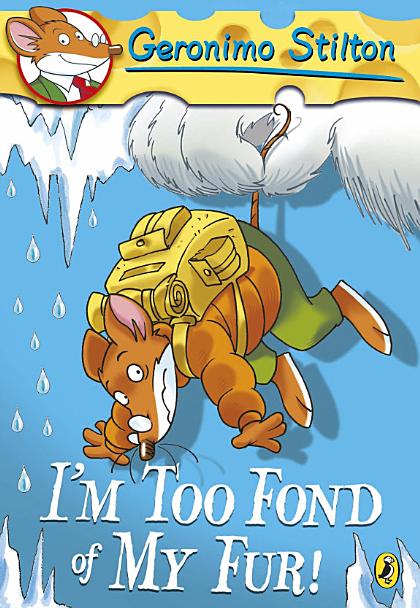 Geronimo Stilton: I'm Too Fond of My Fur! (#4)