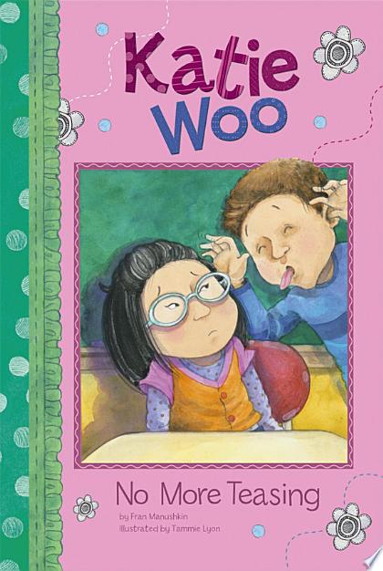 Katie Woo: No More Teasing