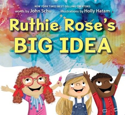 Ruthie Rose’s Big Idea