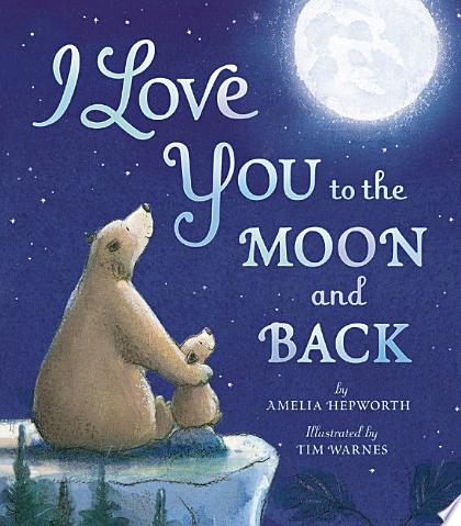 I Love You to the Moon and Back