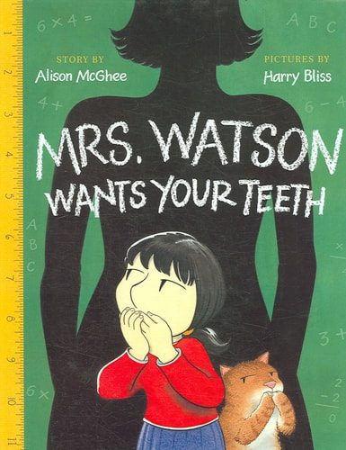 Mrs. Watson Wants Your Teeth