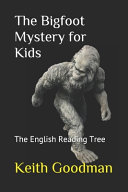 The Bigfoot Mystery for Kids