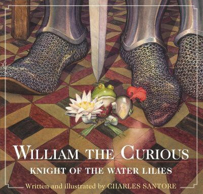 William the Curious: Knight of the Water Lilies