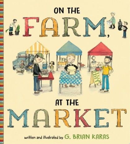 On the Farm, At the Market
