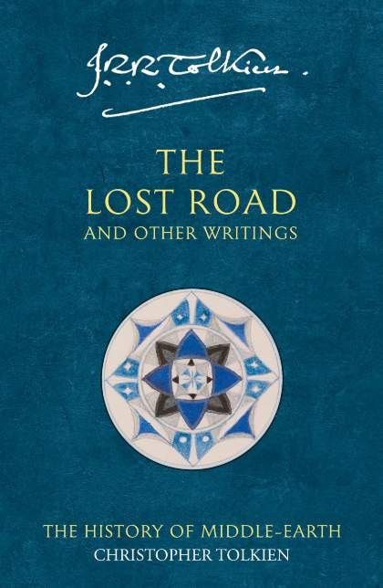 The Lost Road and Other Writings