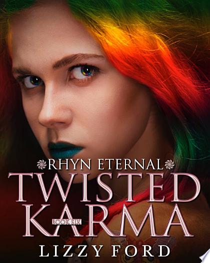 Twisted Karma (#6, Rhyn Eternal)