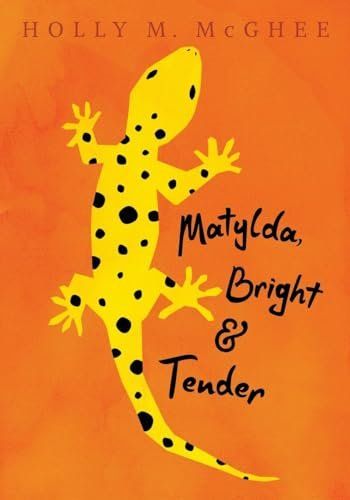 Matylda, Bright and Tender