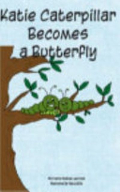 Katie Caterpillar Becomes a Butterfly