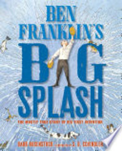 Ben Franklin's Big Splash