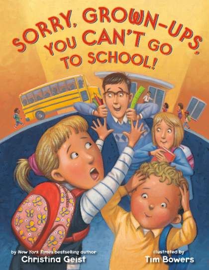 Sorry, Grown-Ups, You Can't Go To School!