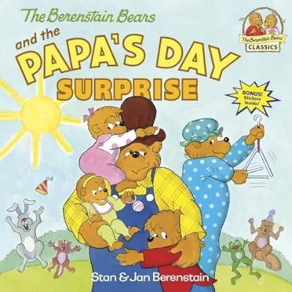 The Berenstain Bears and the Papa's Day Surprise