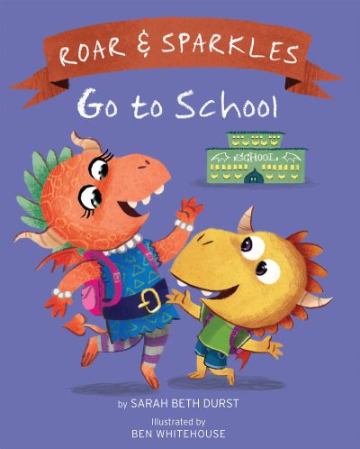 Roar and Sparkles Go to School