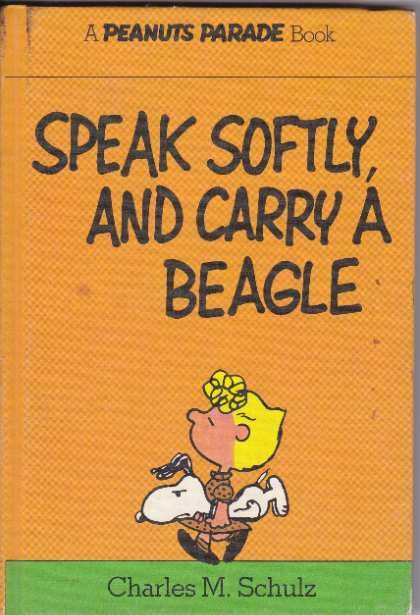 Speak Softly, and Carry a Beagle