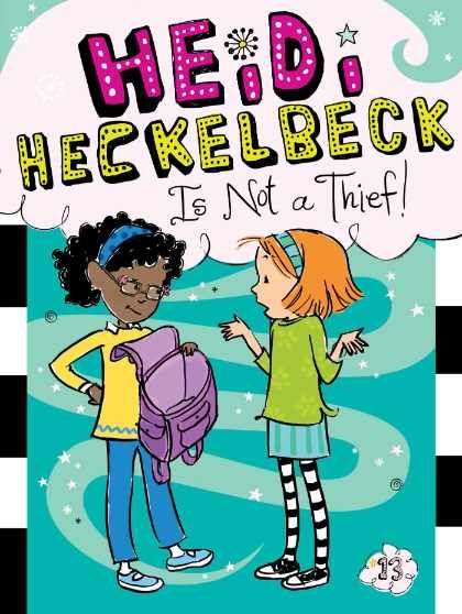 Heidi Heckelbeck is Not a Thief!.