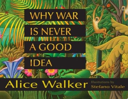 Why War Is Never a Good Idea