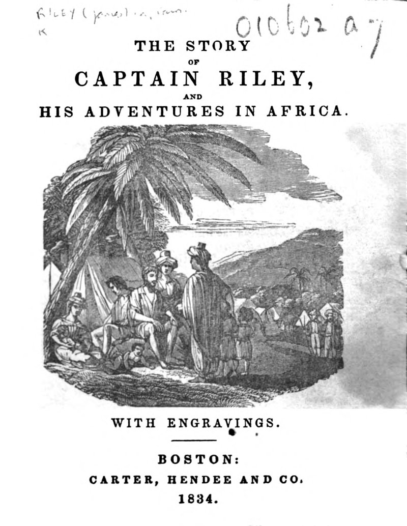 The Story of Captain Riley, and His Adventures in Africa, Etc