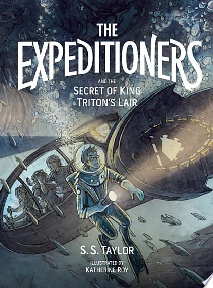 The Expeditioners and the Secret of King Triton's Lair