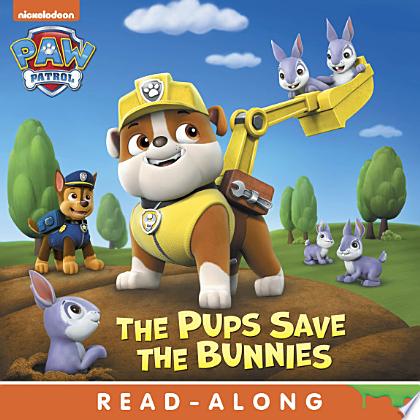 Pups Save the Bunnies (PAW Patrol)