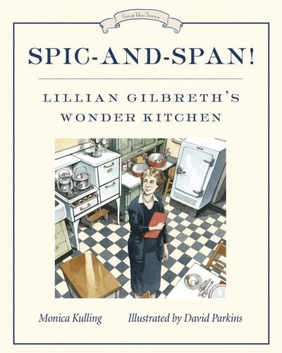 Spic-and-Span! Lillian Gilbreth's Wonder Kitchen