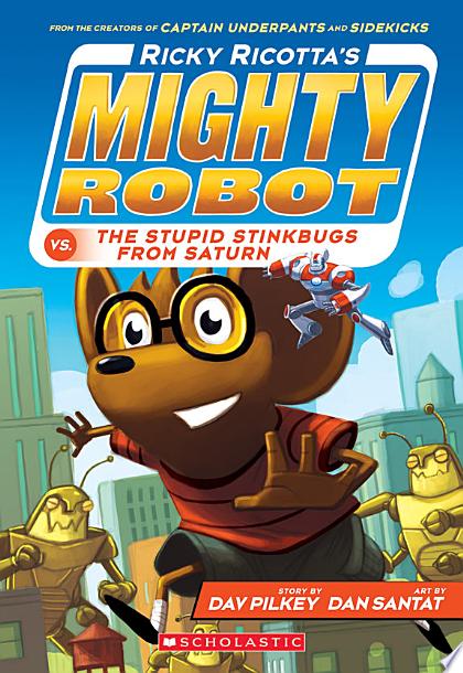 Ricky Ricotta's Mighty Robot Vs. the Stupid Stinkbugs from Saturn