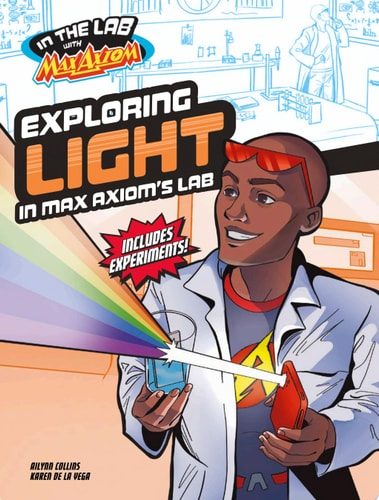 Exploring Light in Max Axiom's Lab