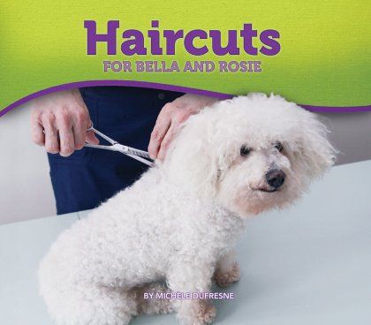 Haircuts for Bella and Rosie