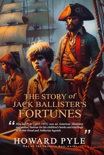 The Story of Jack Ballister's Fortunes