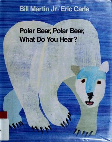 Polar Bear, Polar Bear, What Do You Hear?