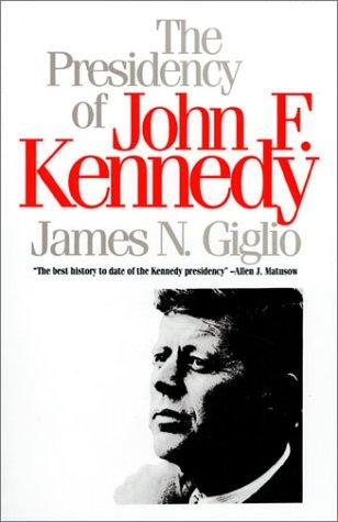 The presidency of John F. Kennedy