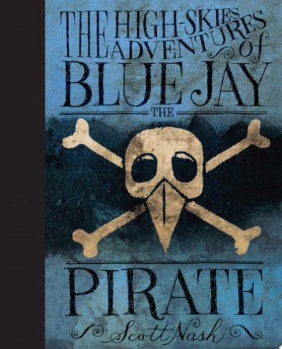 The High Skies Adventures of Blue Jay the Pirate