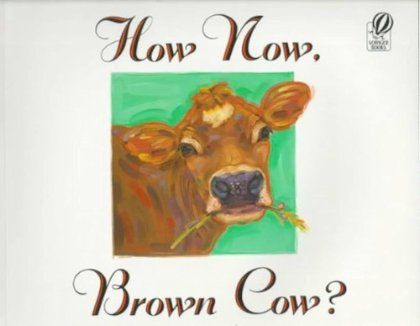 How Now, Brown Cow?