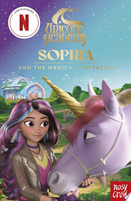 Unicorn Academy: Sophia and the Magical Invitation