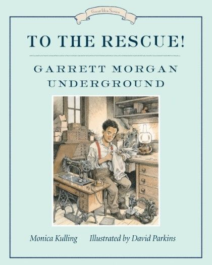 To the Rescue! Garrett Morgan Underground