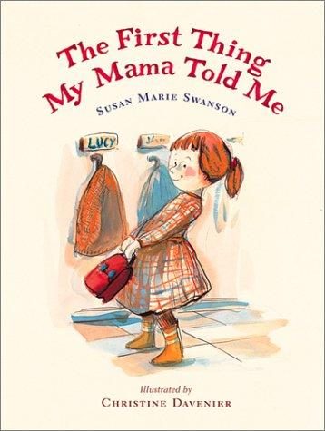 The First Thing My Mama Told Me