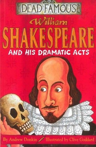 William Shakespeare and His Dramatic Acts