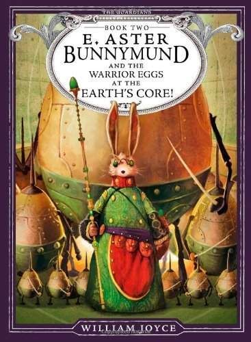 E. Aster Bunnymund and the Warrior Eggs at the Earth's Core!