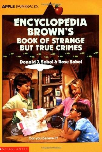 Encyclopedia Brown's Book of Strange But True Crimes