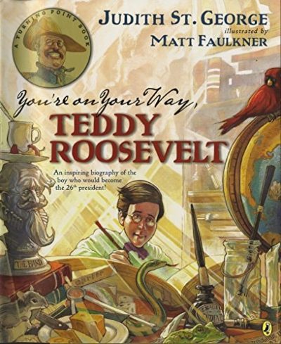 You're on Your Way, Teddy Roosevelt!