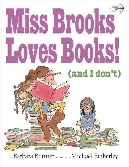 Miss Brooks Loves Books! (And I Don't)