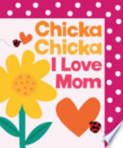 Chicka Chicka I Love Mom